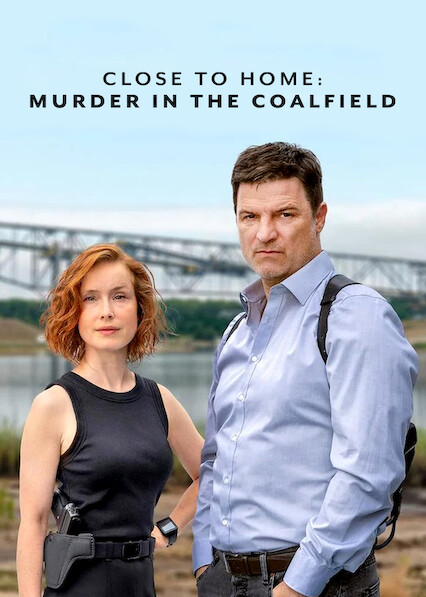 Close to Home: Murder in the Coalfield on Netflix UK